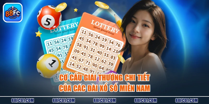 Cơ cấu giải thưởng chi tiết của các đài xổ số miền Nam
