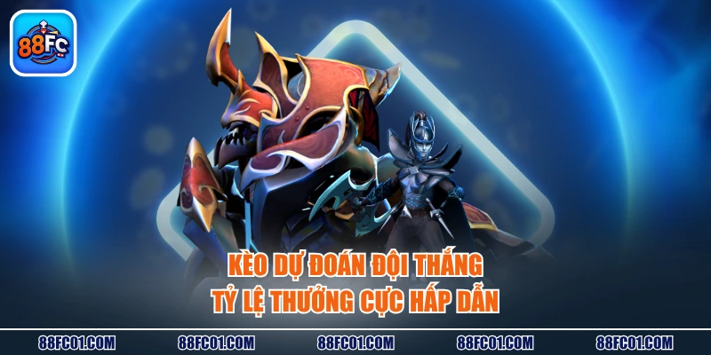 Kèo dự đoán đội thắng tỷ lệ thưởng cực hấp dẫn